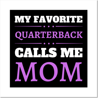 My Favorite Quarterback Calls Me Mom Posters and Art